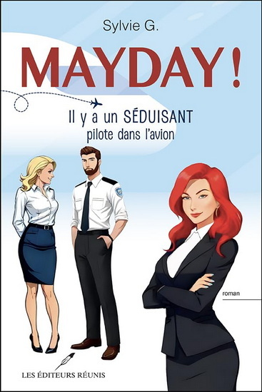 Mayday ! Il Y A Un Seduisant Pilote Dans L'Avion - G. Sylvie