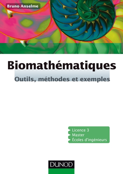 Biomathématiques - Outils, Méthodes Et Exemples, Outils, Méthodes Et Exemples
