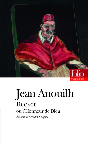 Becket ou L'Honneur de Dieu - Jean Anouilh