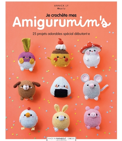 Je Crochète Mes Amigurumim's - Annick Ly - @A.P.I.L.Y