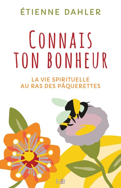 La vie spirituelle au ras des pâquerettes Volume 2