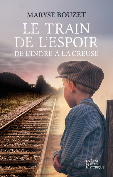 Train De L'Espoir (Geste) - De L'Indre A La Creuse