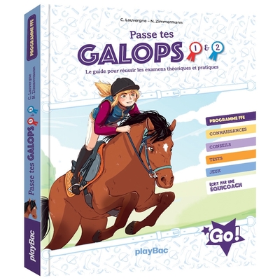 Passe tes galops 1 et 2 - Guide pour réussir les examens théoriques et pratiques