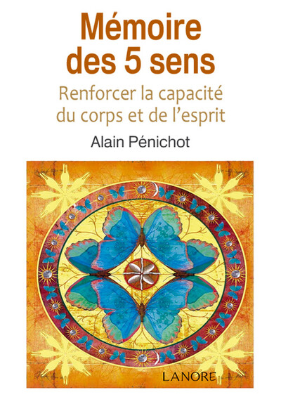 Mémoire des cinq sens - Alain Pénichot