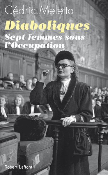 Diaboliques - Sept Femmes Sous L'Occupation - Cédric Meletta