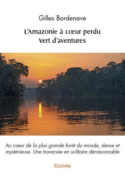 L'amazonie à cœur perdu - vert d'aventures