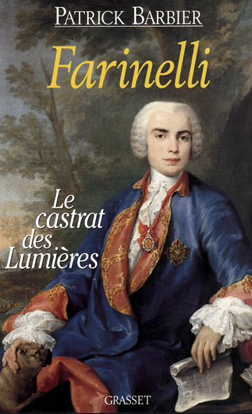 Farinelli, le castrat des Lumières