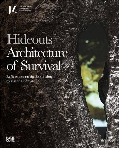 Hideouts : Architecture of Survival /anglais