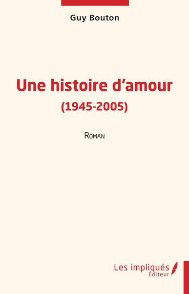 Une histoire d'amour (1945-2005)