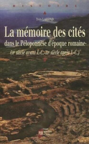 La Mémoire des cités dans le Péloponnèse d'époque romaine