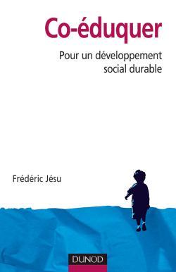 Co-éduquer - Pour un développement social durable