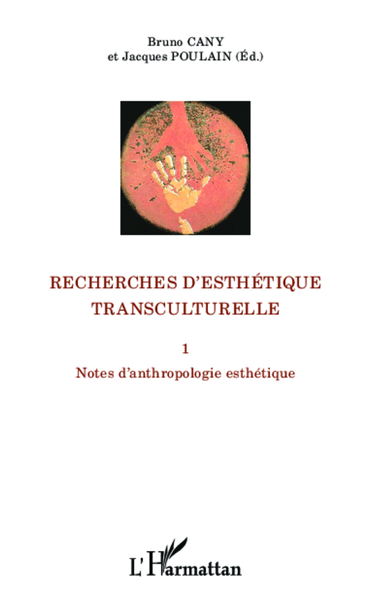 Recherches d'esthétique transculturelle - Volume 1