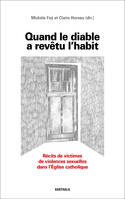 Quand le diable a revêtu l'habit - Michèle Fay, Claire Horeau