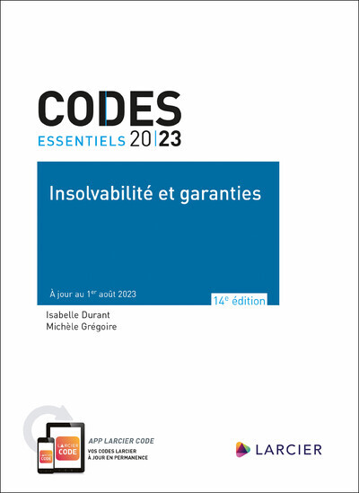 Code essentiel - Insolvabilité et garanties 2023 - À jour au 1er août 2023 - Michèle Grégoire