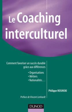 Le coaching interculturel - Comment favoriser un succès durable grâce aux différences - Philippe Rosinski