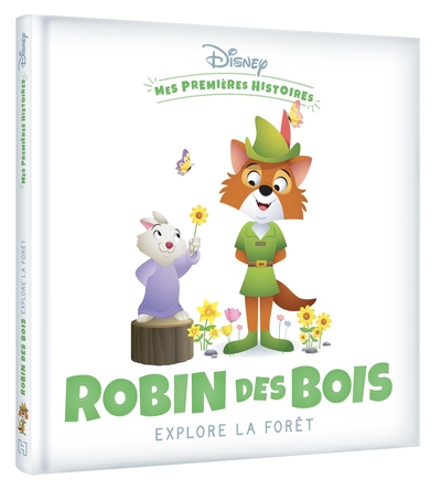 Disney - Mes Premières Histoires - Robin Des Bois Explore La Forêt