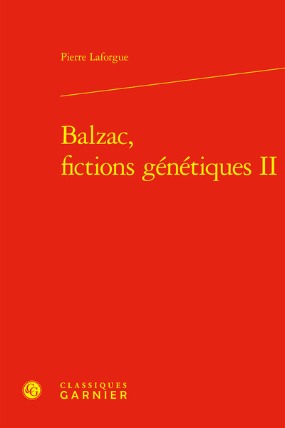 Balzac, fictions génétiques - Volume 2