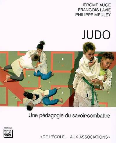 Judo / une pédagogie du savoir-combattre