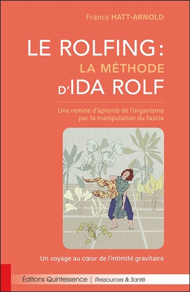 Le rolfing, la méthode d'Ida Rolf