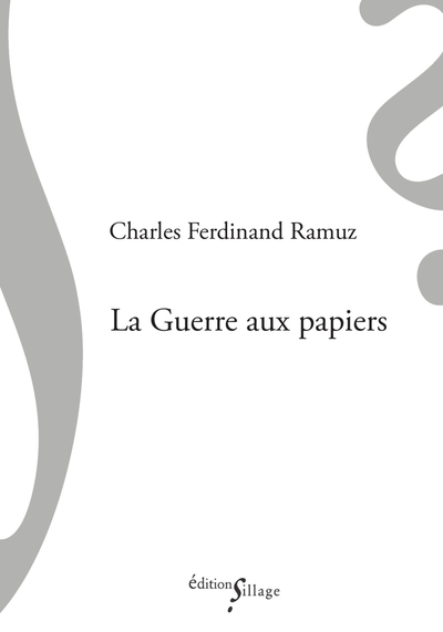 La Guerre aux papiers - Charles Ferdinand Ramuz