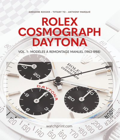 Rolex Cosmograph Daytona : Vol. 1 - Modeles A Remontage Manuel (1963-1988)