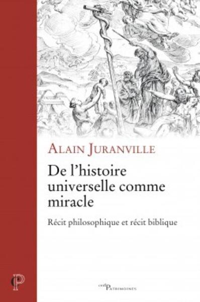 De l'histoire universelle comme miracle - Alain Juranville