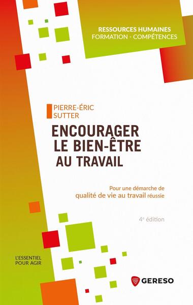 Encourager Le Bien-Être Au Travail, Pour Une Démarche De Qualité De Vie Au Travail Réussie