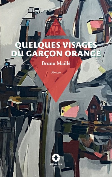 Quelques visages du garçon orange - Bruno Maillé