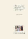 Six hommes grimpent sur la colline - Gilles Granouillet