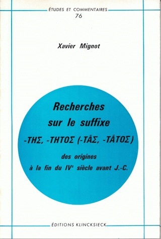 Recherches sur le suffixe -THS, -THTOS (-TAS, -TATOS)