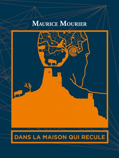 Dans la maison qui recule - Maurice Mourier