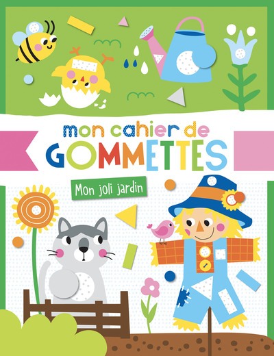 Mon cahier de gommettes - Mon joli jardin