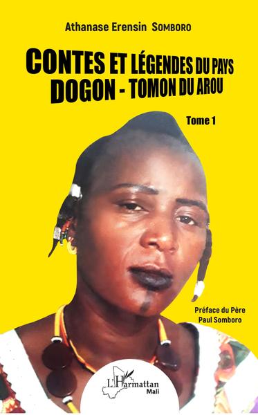 Contes et légendes du pays Dogon - Tomon du Arou - Volume 1