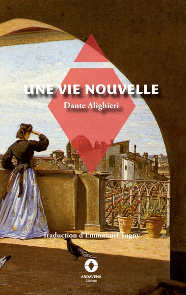 Une Vie nouvelle - Dante Alighieri