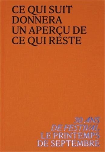 30 ans de festival Le Printemps de septembre - Xxx