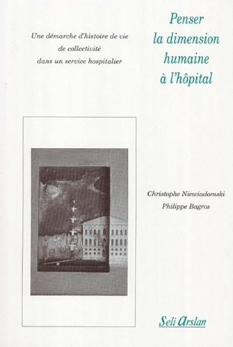 Penser la dimension humaine à l'hôpital - Christophe Niewiadomski