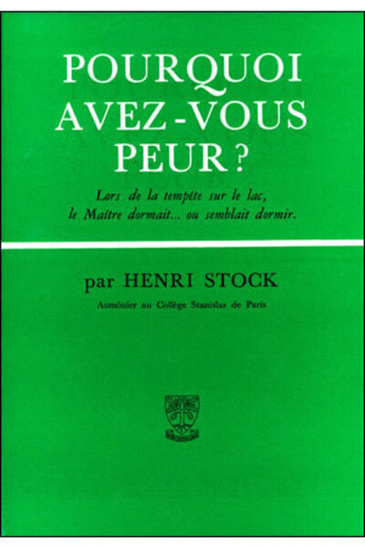 Pourquoi avez-vous peur ? - Henri Stock