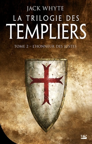 La Trilogie des Templiers Volume 2