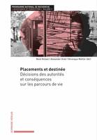 Placements et destinée