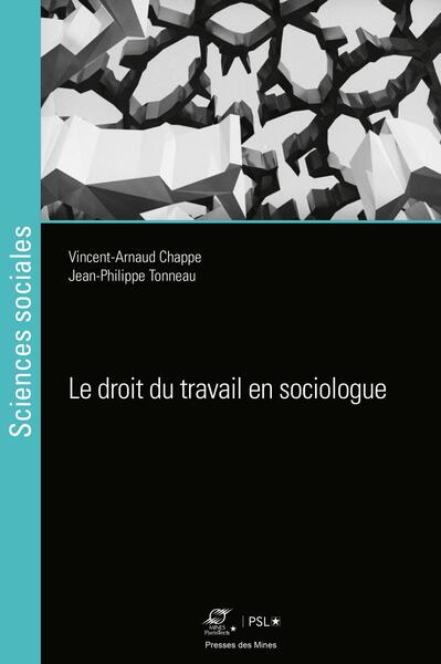 Le droit du travail en sociologue - Jean-Philippe Tonneau