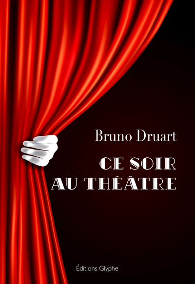 Ce Soir Au Theatre - Druart Bruno