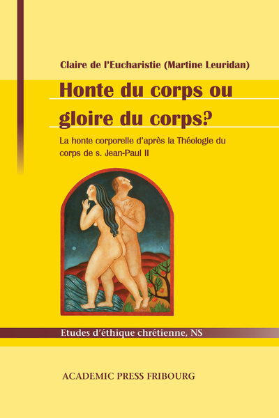 Honte du corps ou gloire du corps? - Claire de l'Eucharistie (Martine Leuridan)