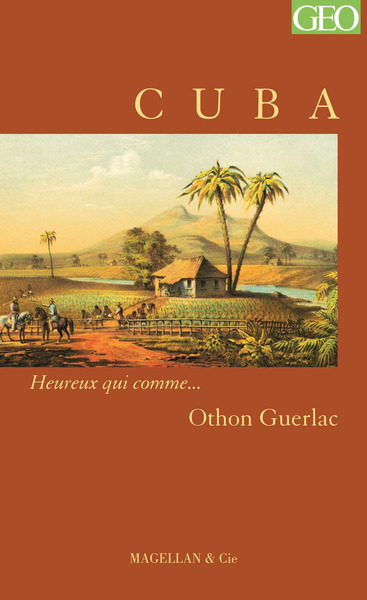 Cuba - récit - Othon Guerlac