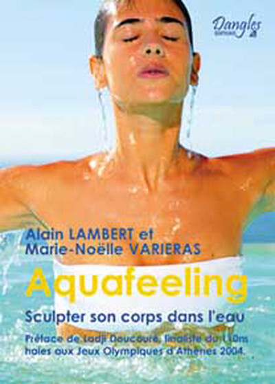 Aquafeeling - Sculpter son corps dans l'eau - Marie-Noëlle Varieras