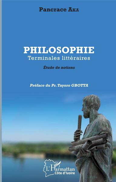 Philosophie Terminales littéraires - Pancrace Aka