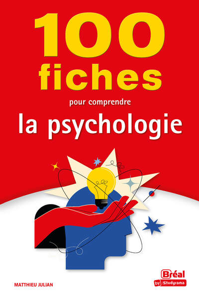 100 fiches pour comprendre la psychologie