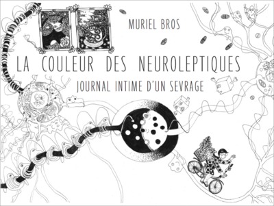 La Couleur Des Neuroleptiques - Journal Intime D'Un Sevrage