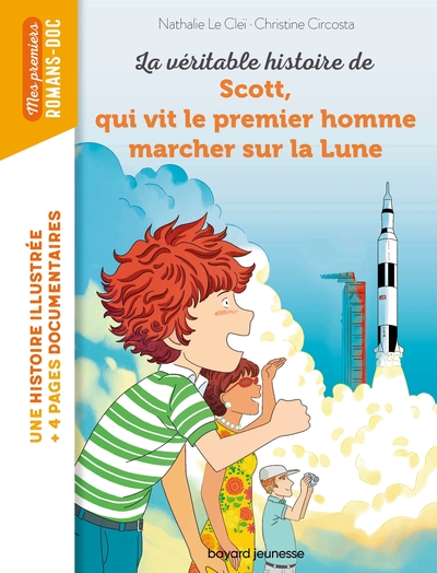 La véritable histoire de Scott qui vit le premier homme marcher sur la Lune - Nathalie LE CLEI