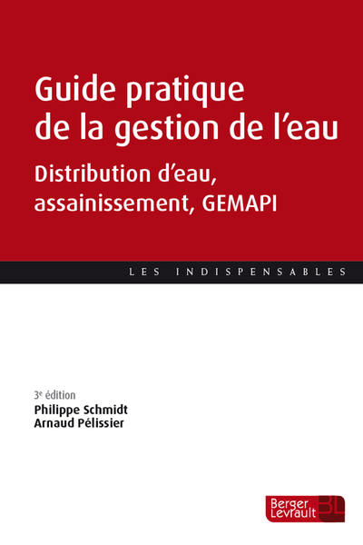 Guide Pratique De La Gestion De L'Eau, Distribution D'Eau, Assainissement, Gemapi