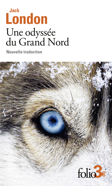 Une Odyssée Du Grand Nord / Le Silence Blanc - Jack London